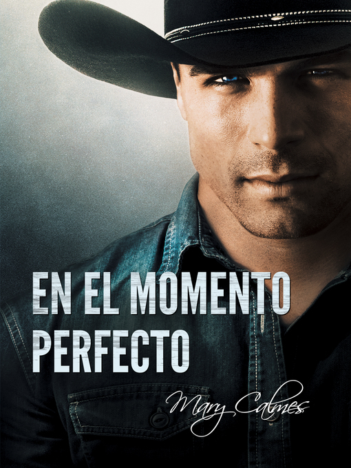 Title details for En el momento perfecto by Mary Calmes - Available